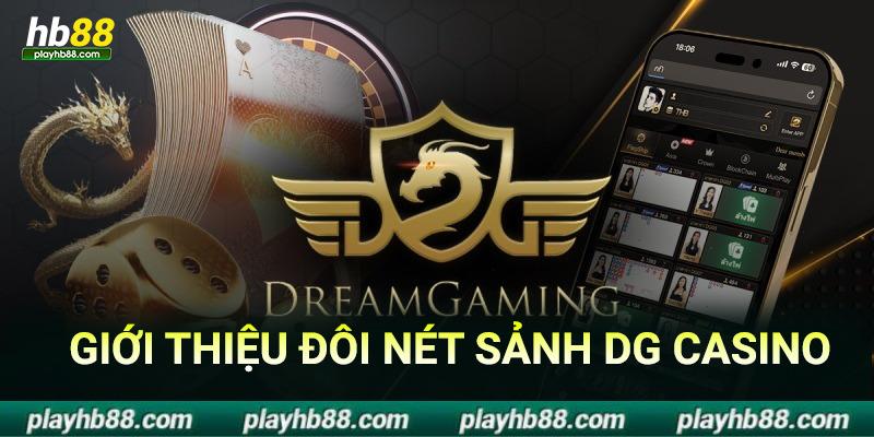 Giới thiệu đôi nét về sảnh cược DG casino