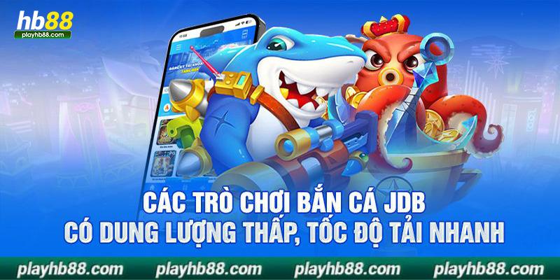 Bộ 3 trò chơi hot tại JDB bắn cá