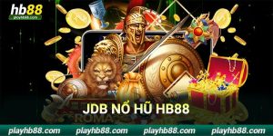 jdb nỗ hũ hb88