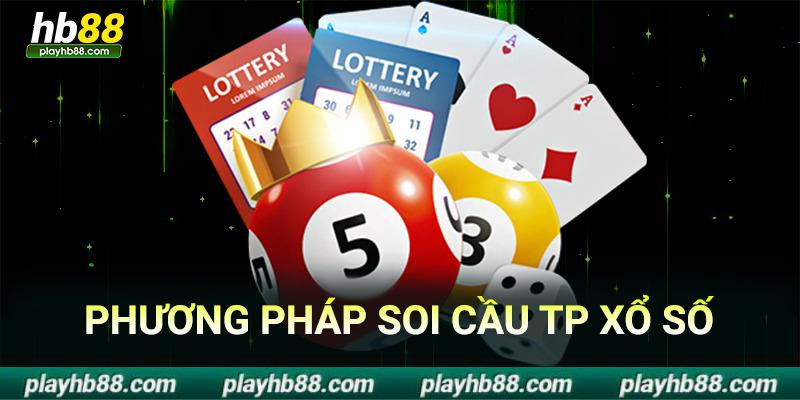 Phương pháp soi cầu TP xổ số cực chuẩn tại hb88