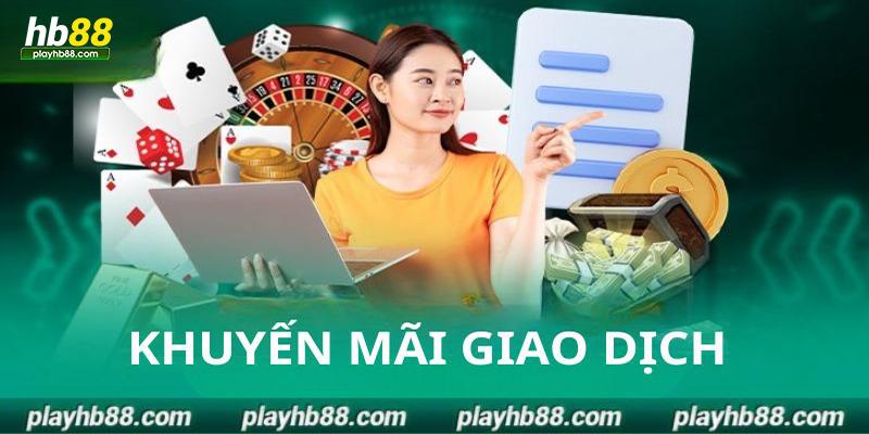 Mọi người chơi đều nhận được khuyến mãi khi thanh toán tại hb88