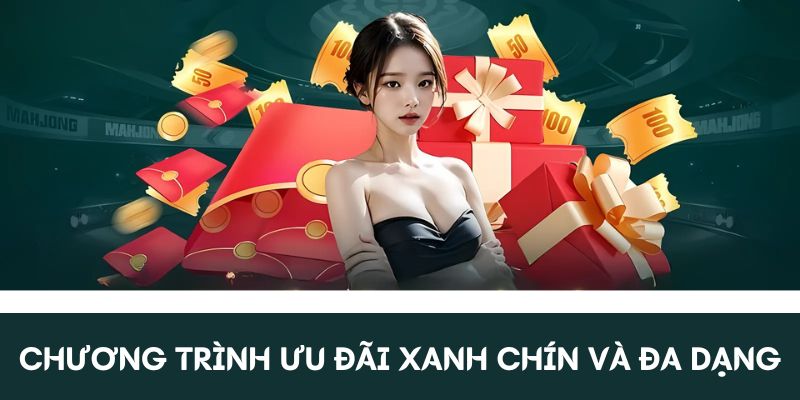 Chương trình ưu đãi xanh chín và đa dạng